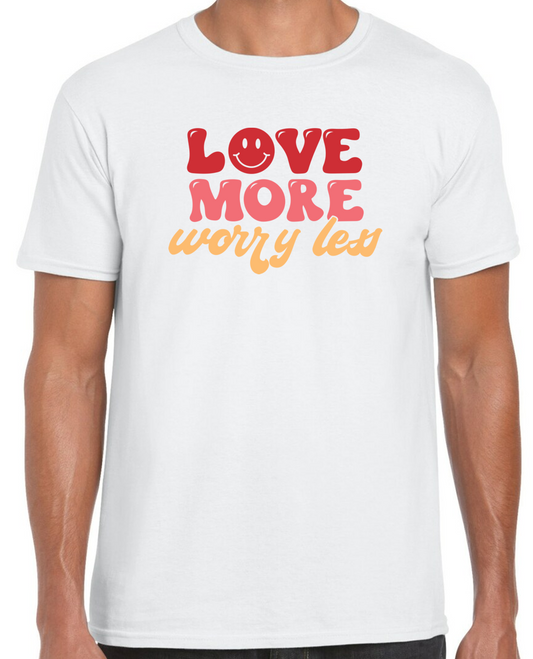 Love More Worry Less Adult Short Sleeve T-Shirt