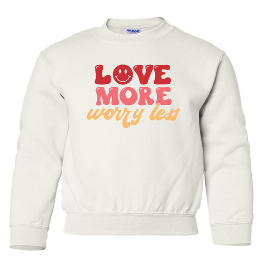 Love More Worry Less Kid Crewneck Sweatshirt
